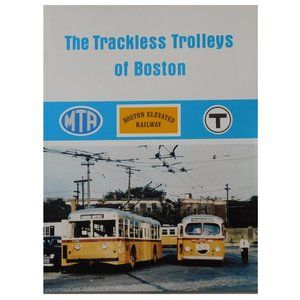 Book MA Boston Elevated Railway The Trackless Trolleys of MBTA Public Transit